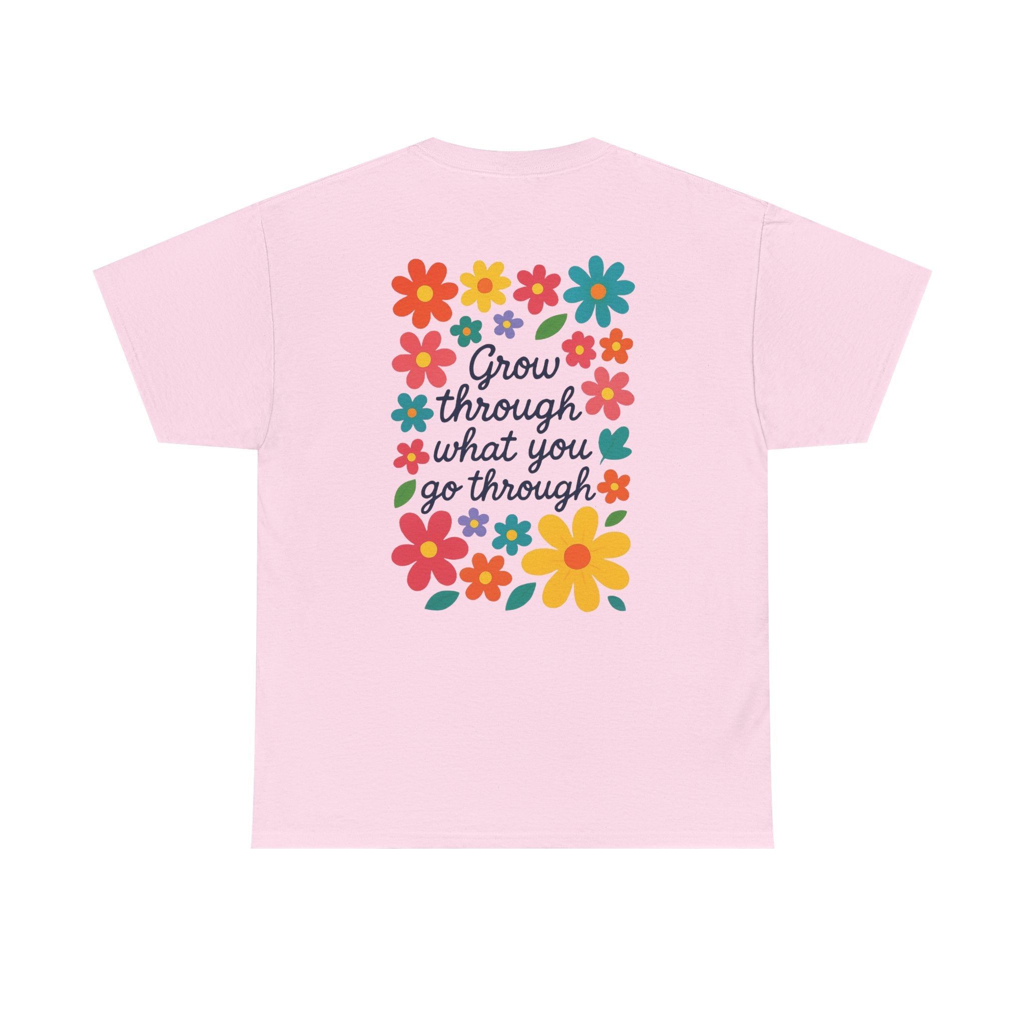 Grow Through What You Go Through Tee