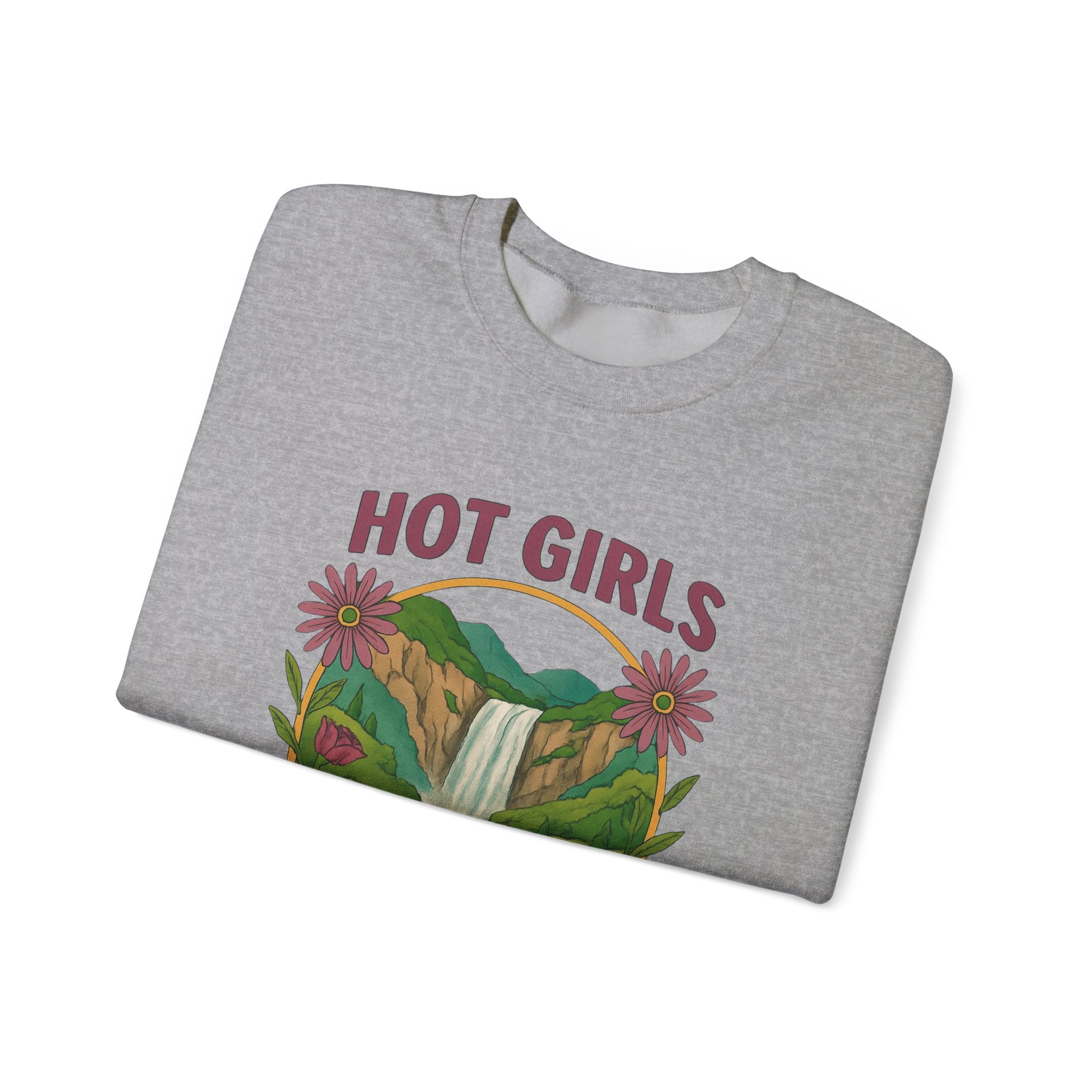 Hot Girls Go Hiking Sweatshirt