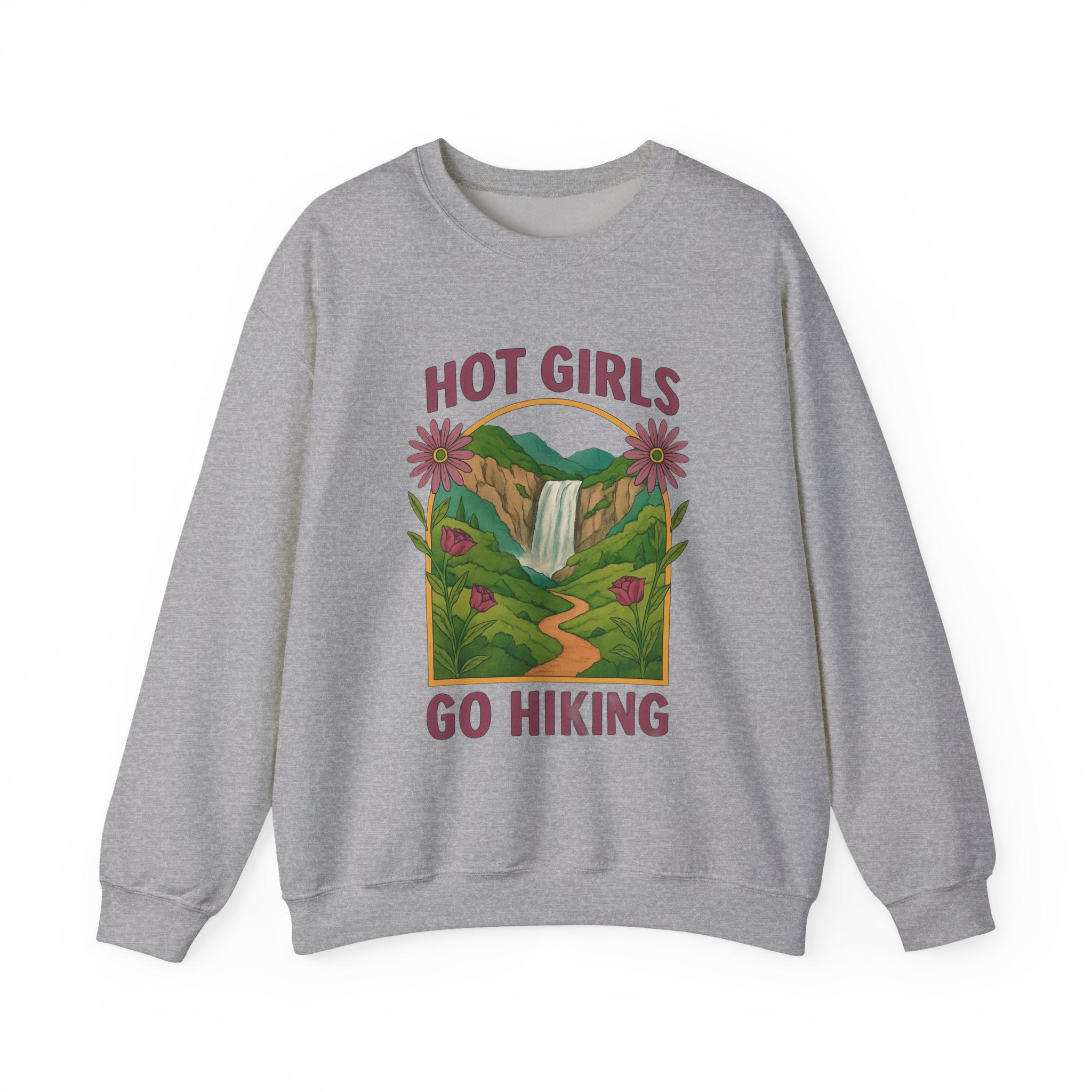 Hot Girls Go Hiking Sweatshirt
