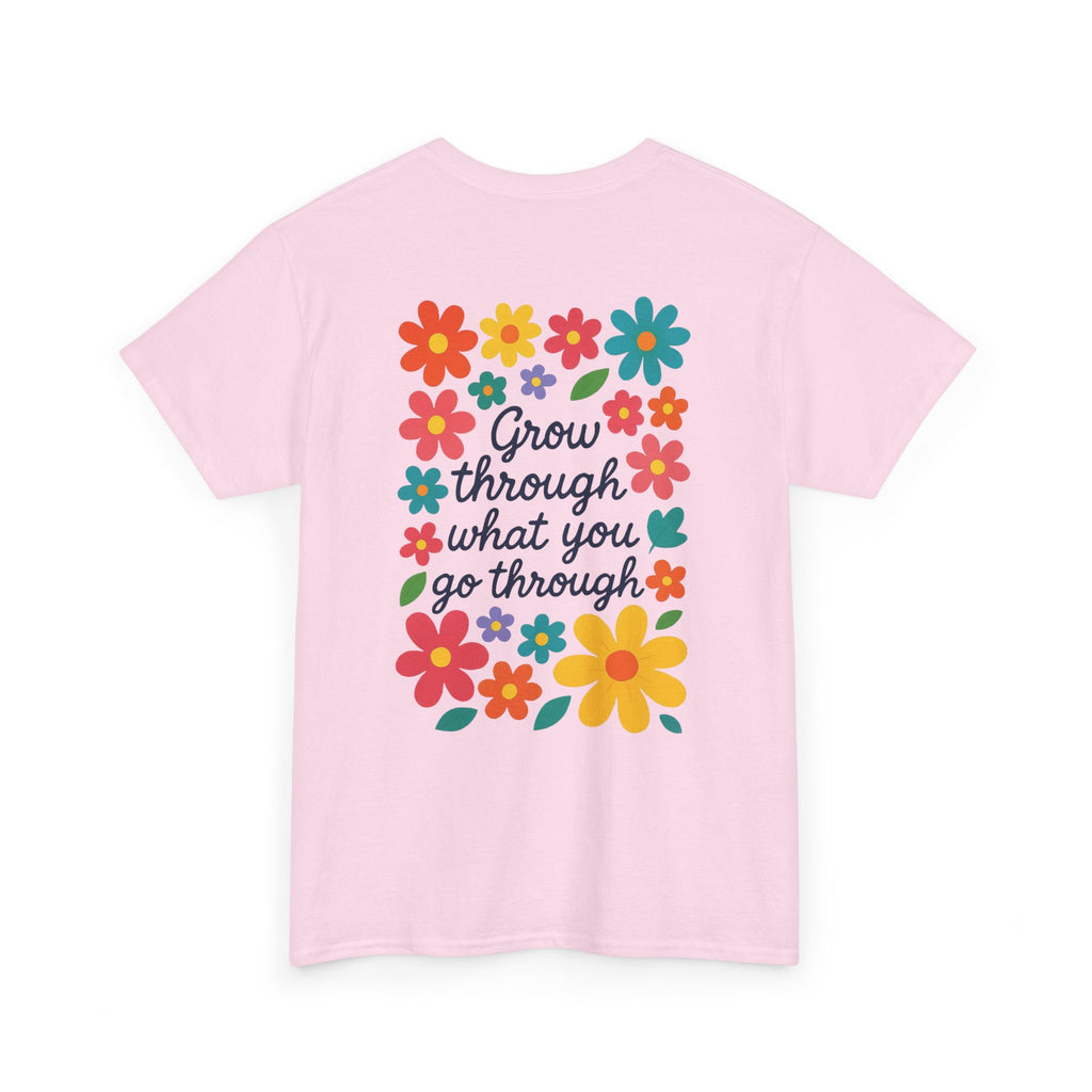 Grow Through What You Go Through Tee