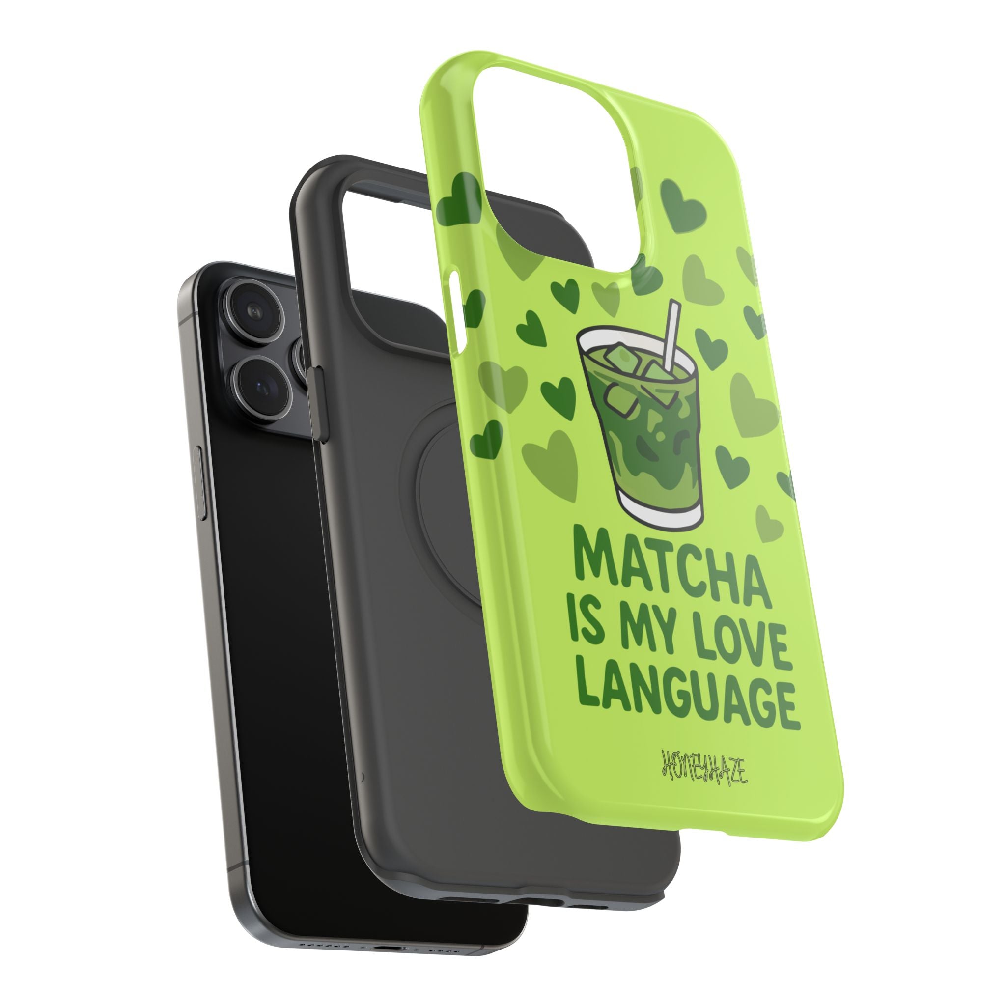 Matcha Is My Love Language Phone Case
