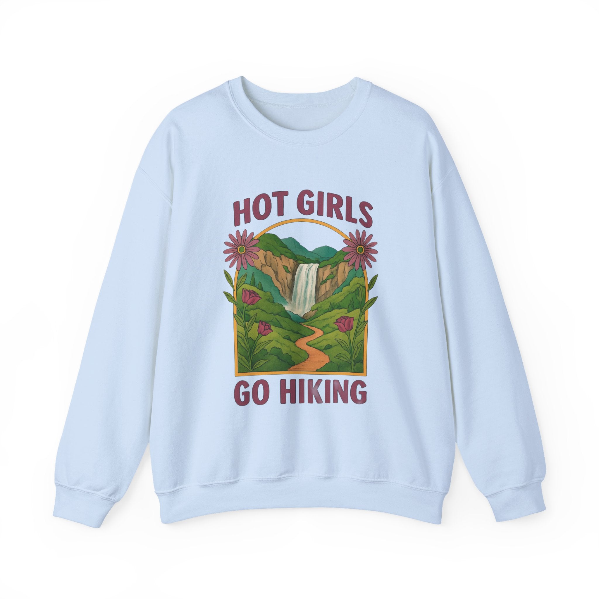 Hot Girls Go Hiking Sweatshirt