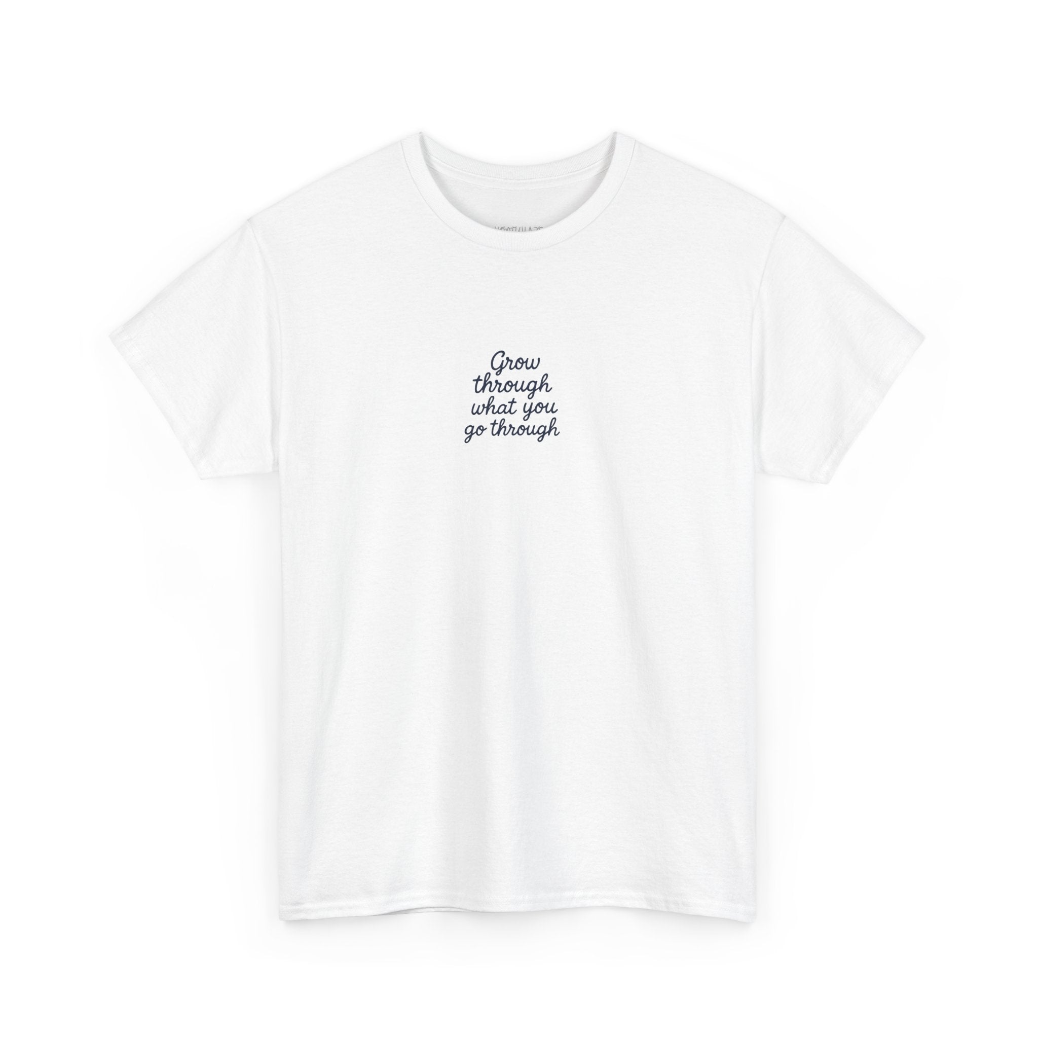 Grow Through What You Go Through Tee