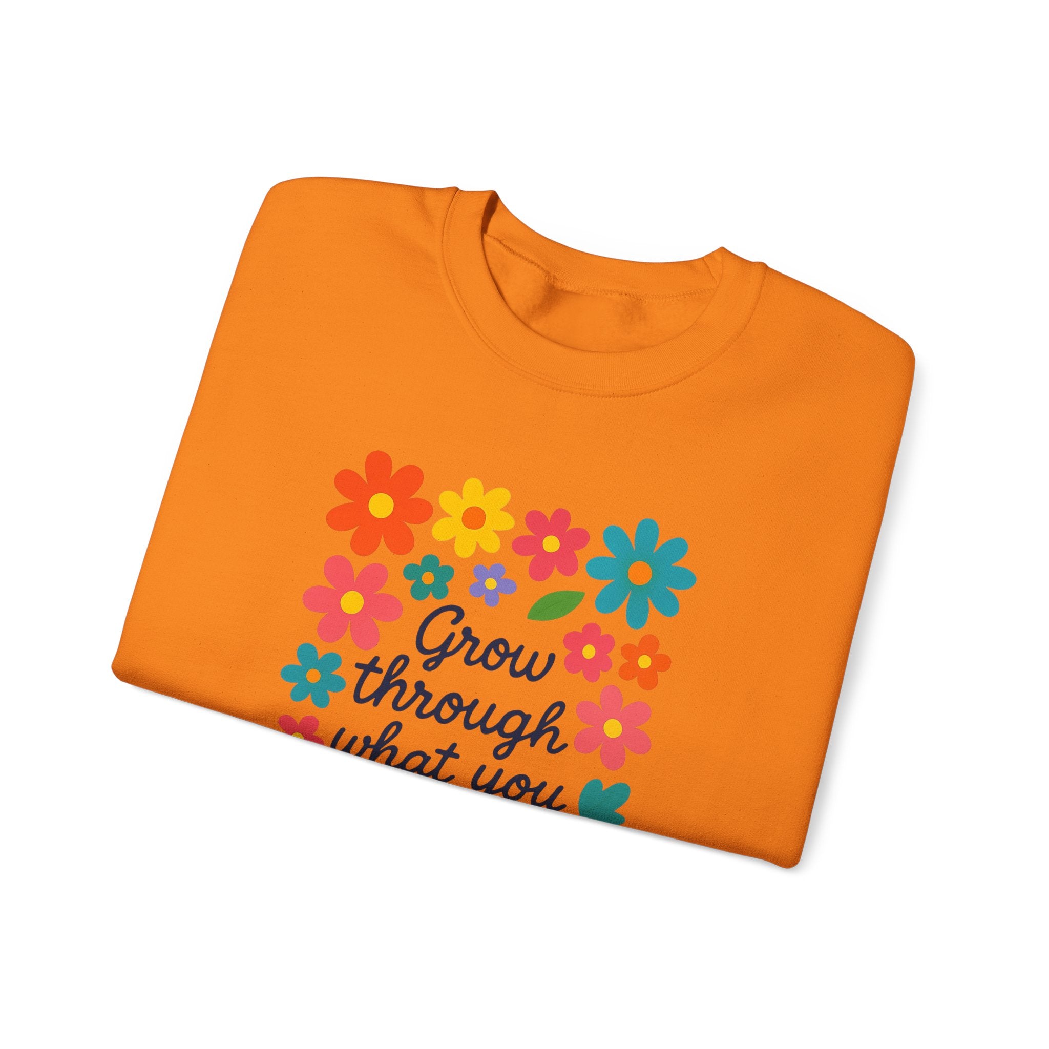 Grow Through What You Go Through Sweatshirt