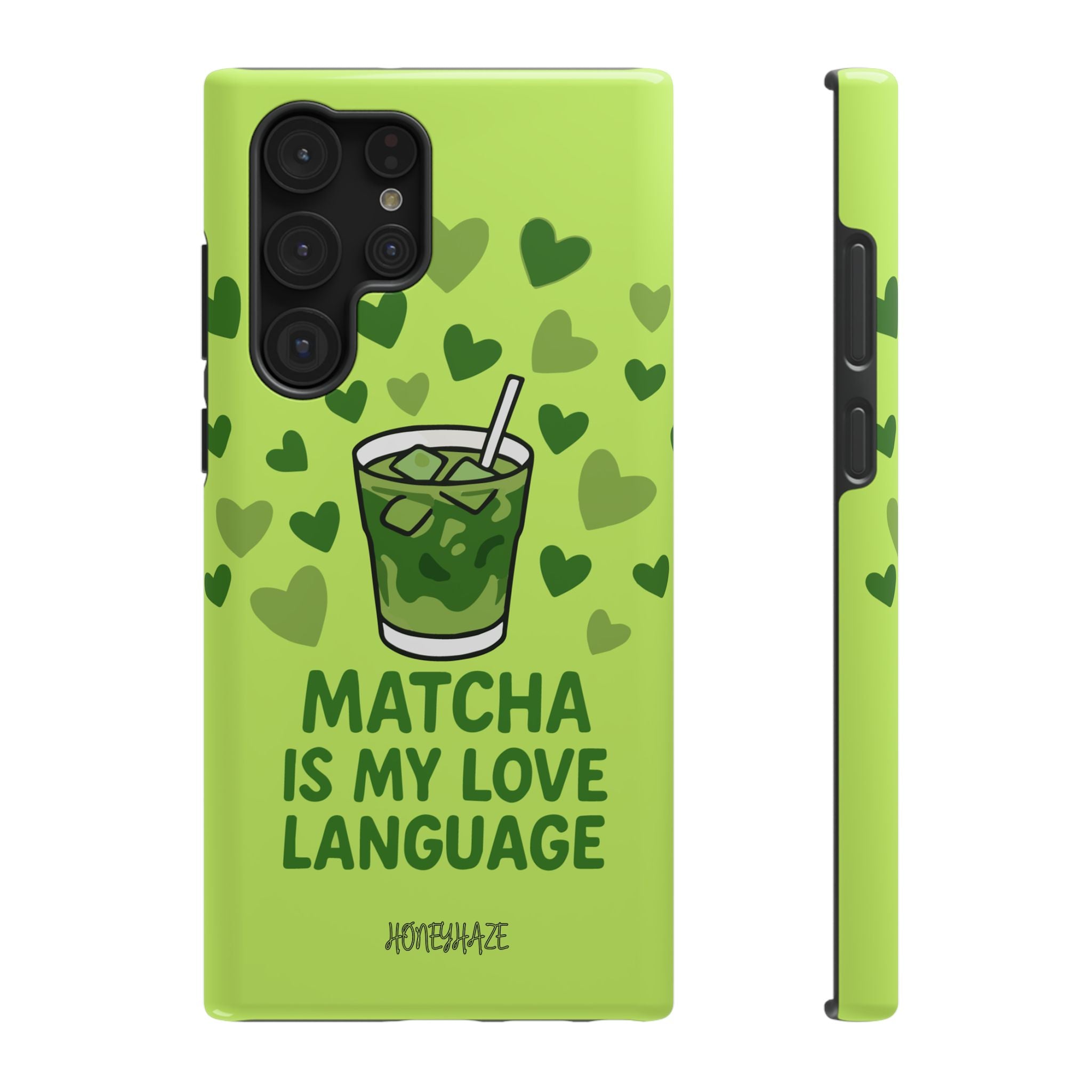 Matcha Is My Love Language Phone Case