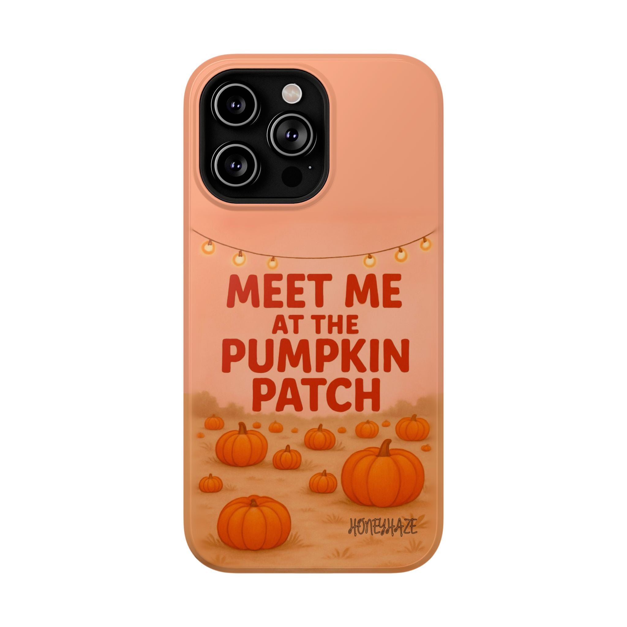 Meet Me at the Pumpkin Patch Phone Case