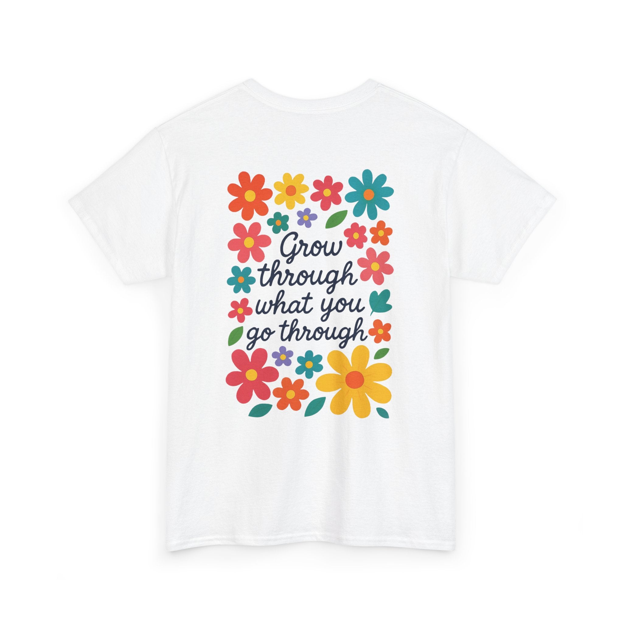 Grow Through What You Go Through Tee