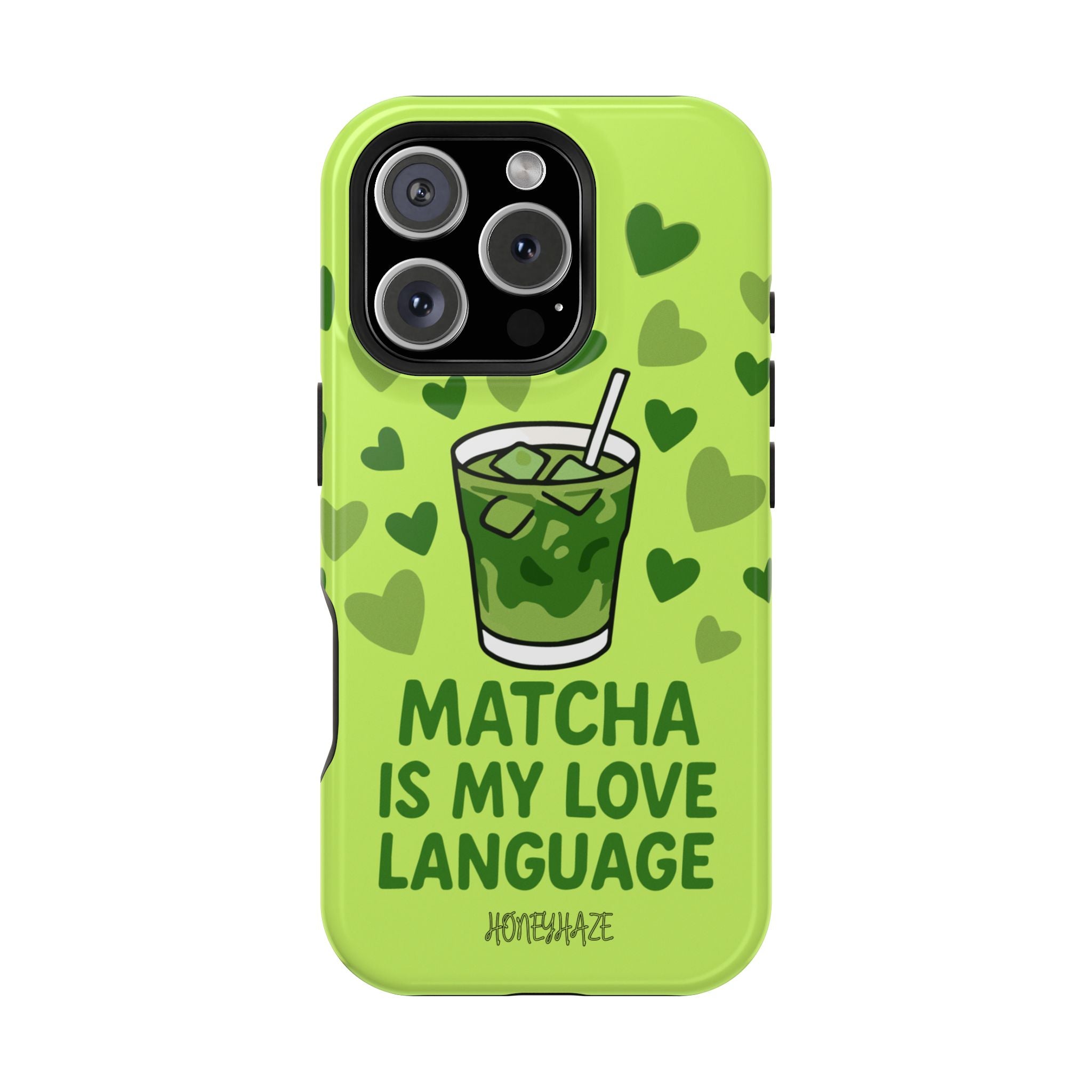 Matcha Is My Love Language Phone Case