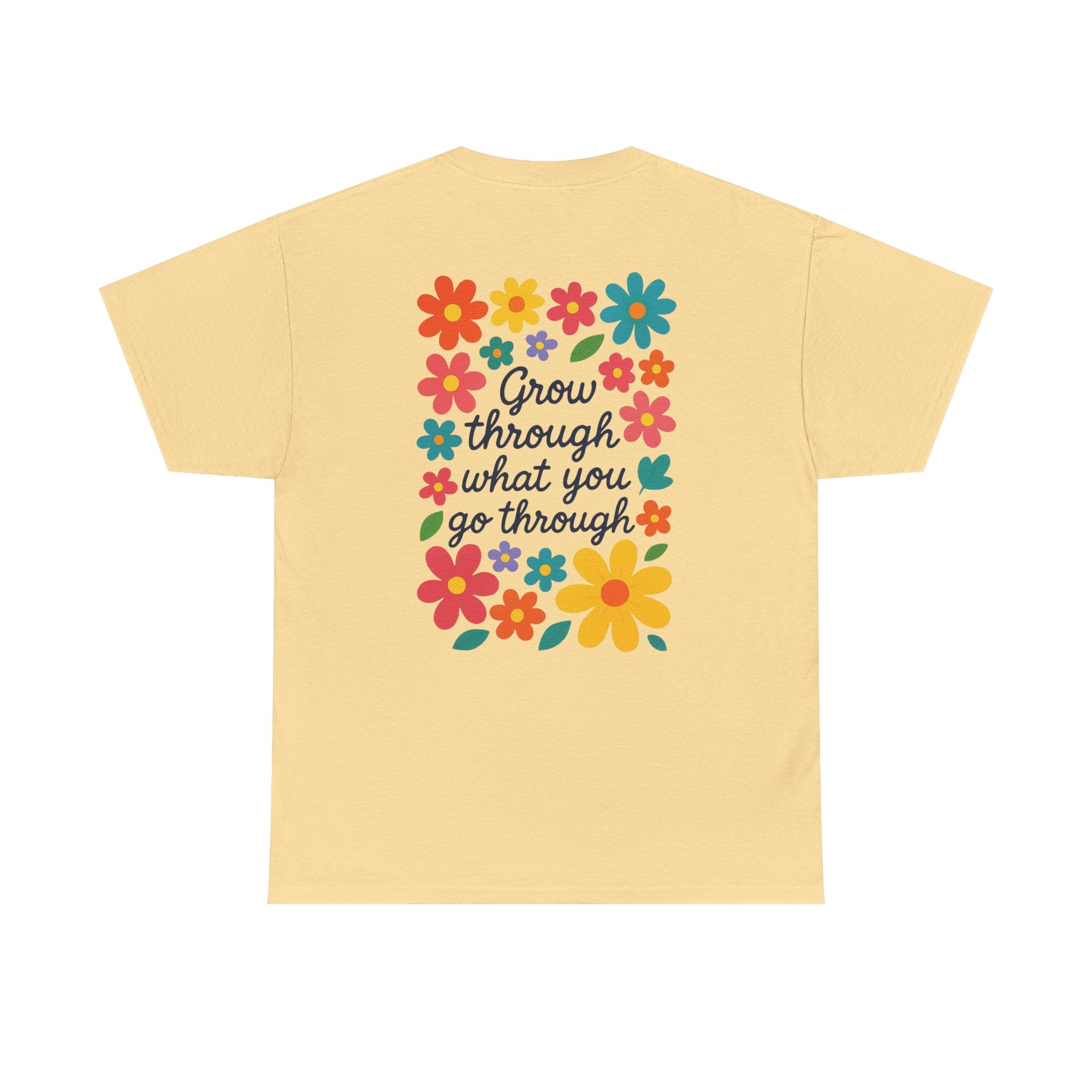 Grow Through What You Go Through Tee