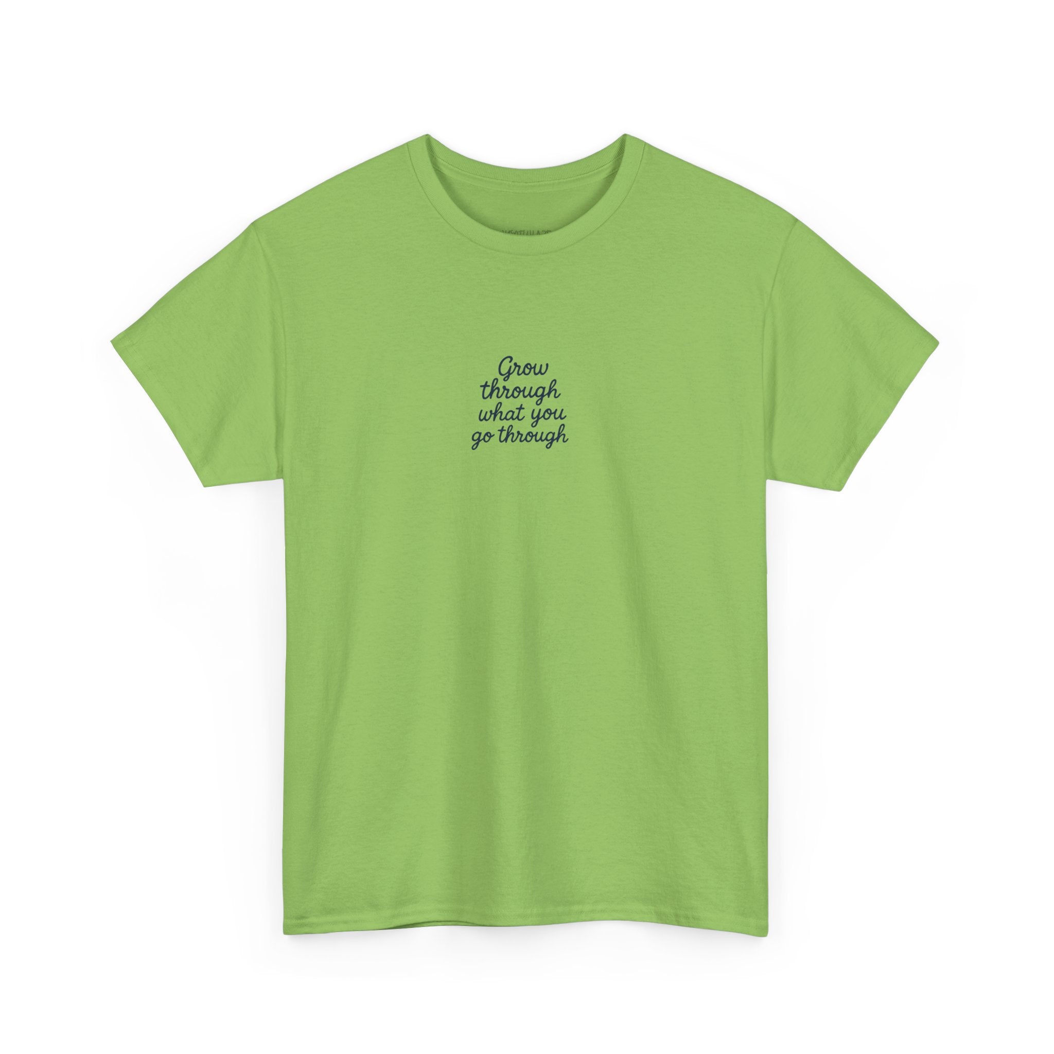 Grow Through What You Go Through Tee