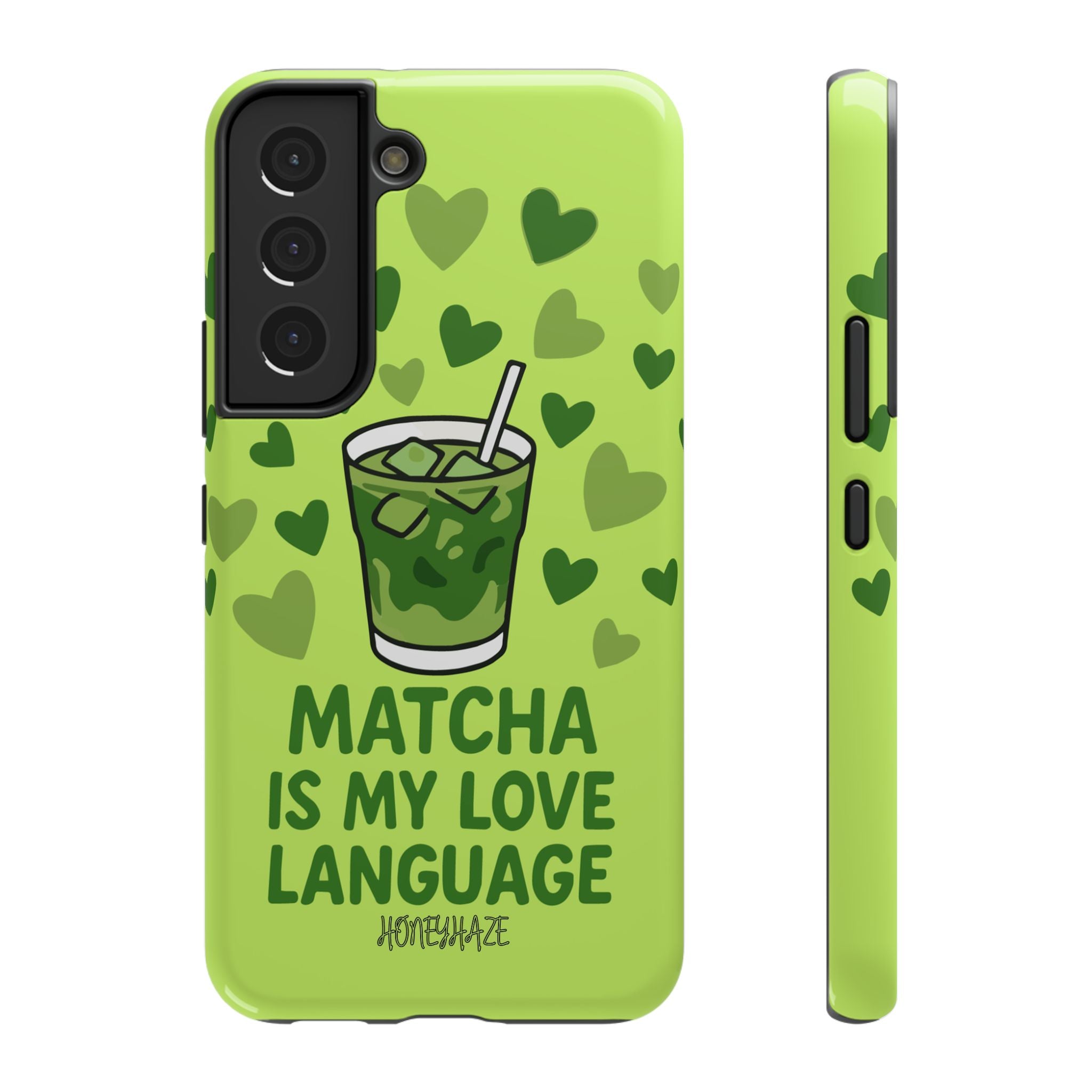 Matcha Is My Love Language Phone Case