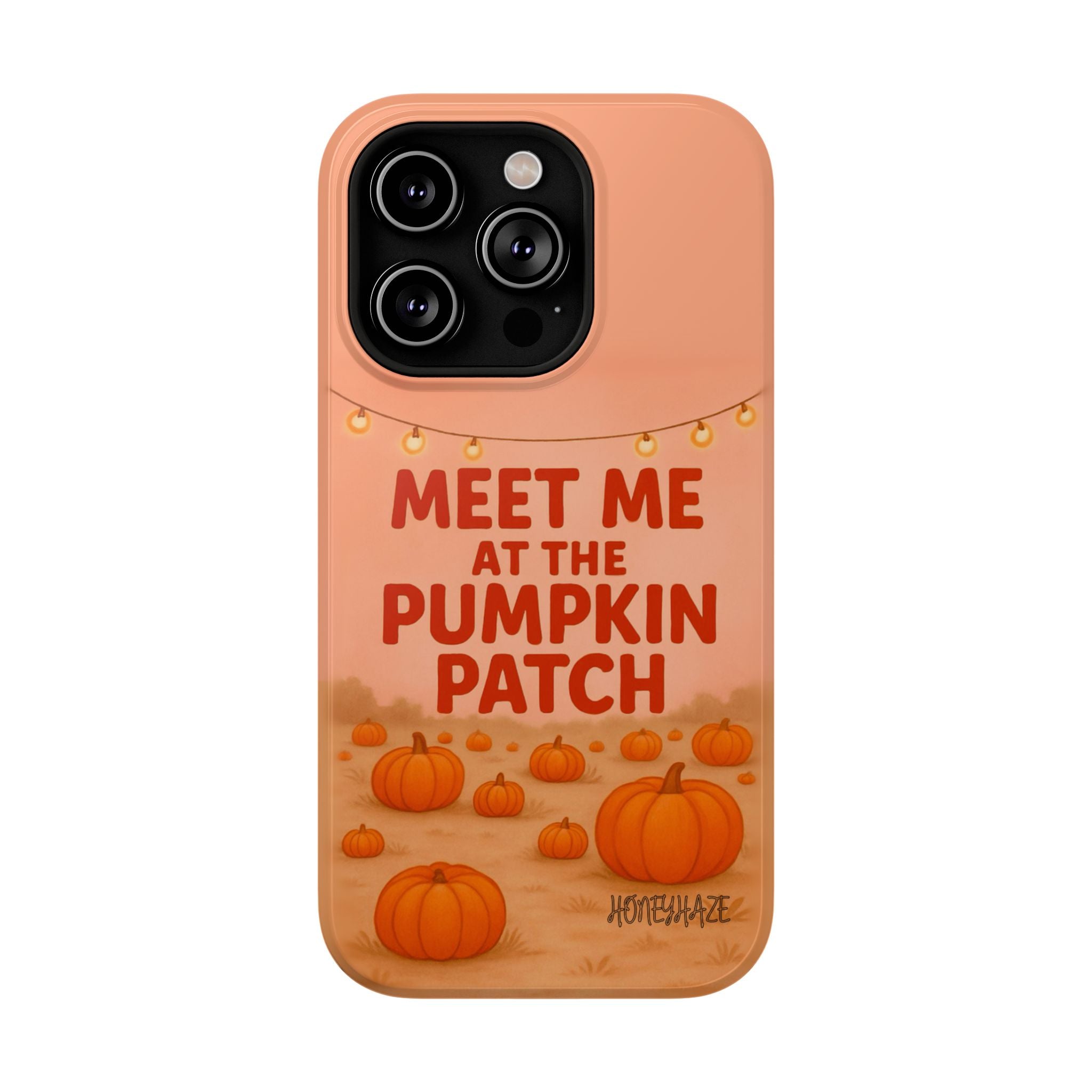 Meet Me at the Pumpkin Patch Phone Case