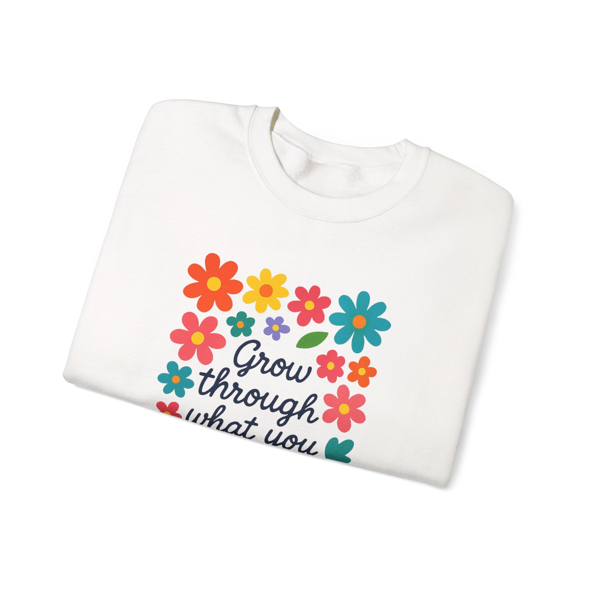 Grow Through What You Go Through Sweatshirt