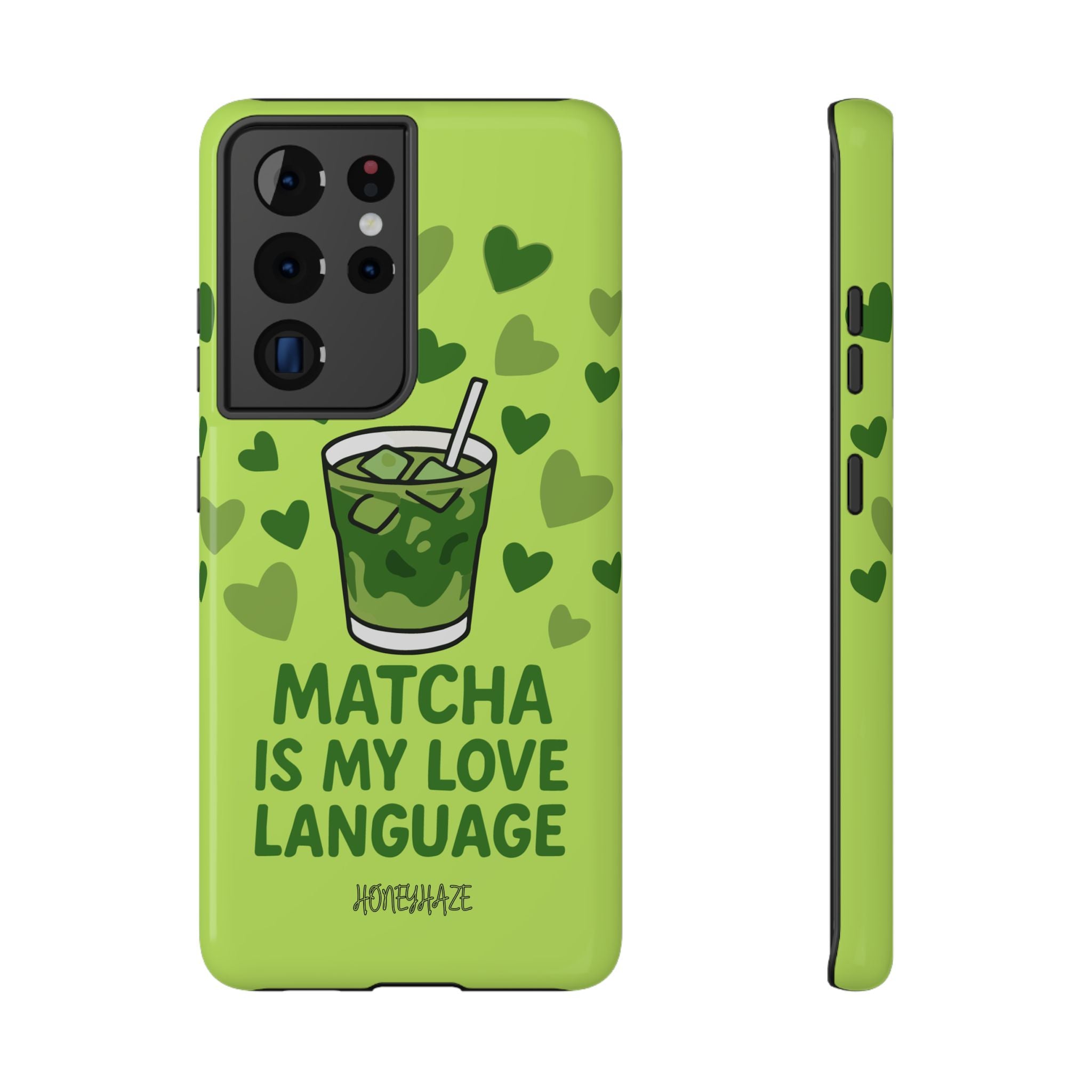 Matcha Is My Love Language Phone Case