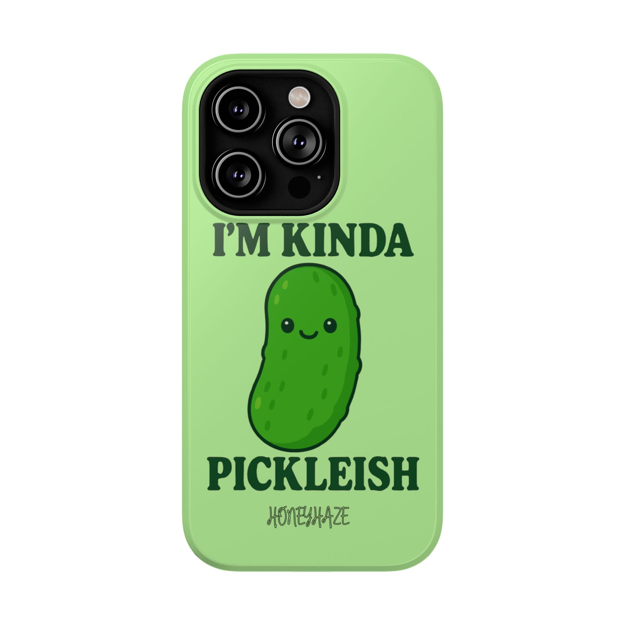 I’m Kinda Pickleish Phone Case