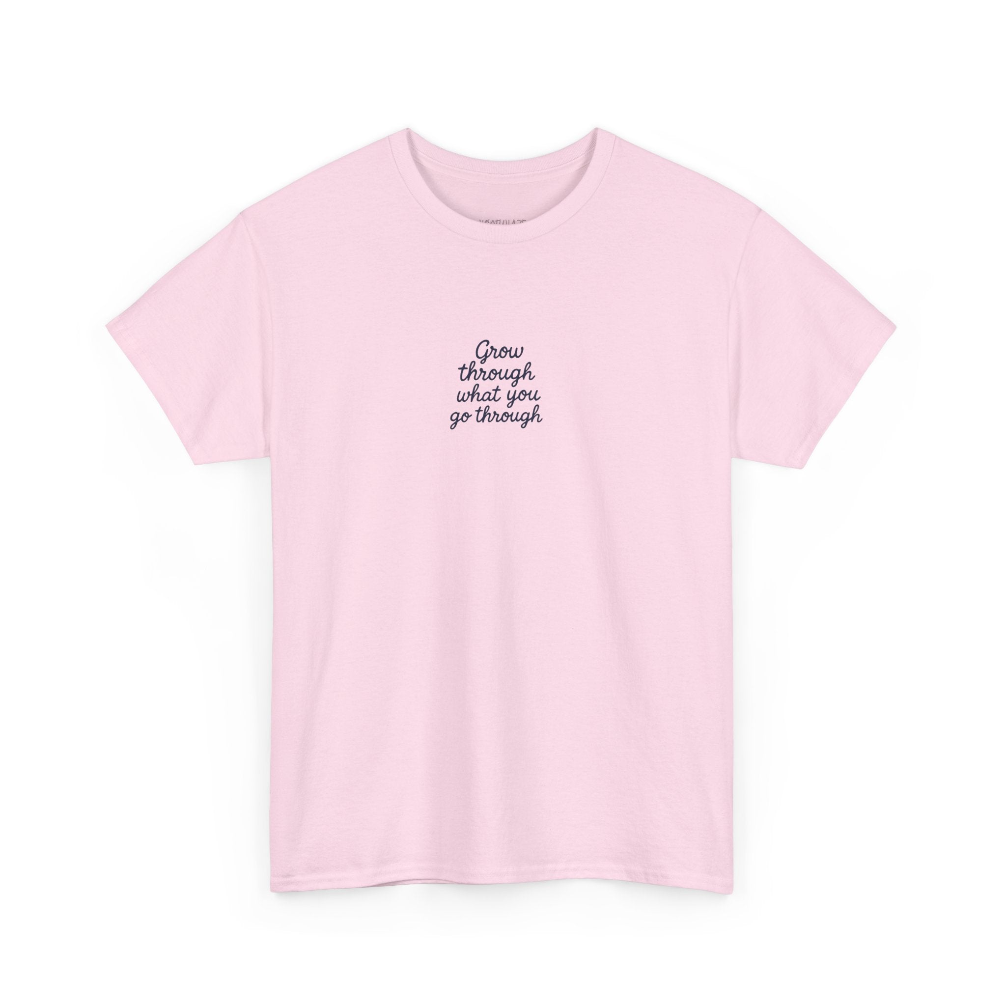 Grow Through What You Go Through Tee