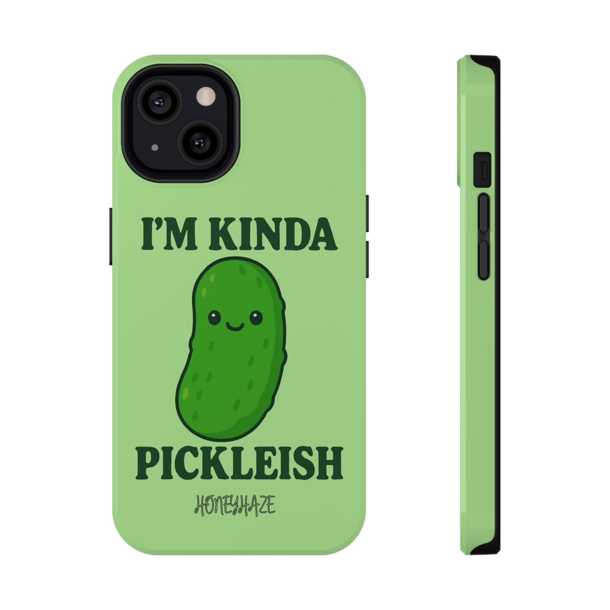I’m Kinda Pickleish Phone Case