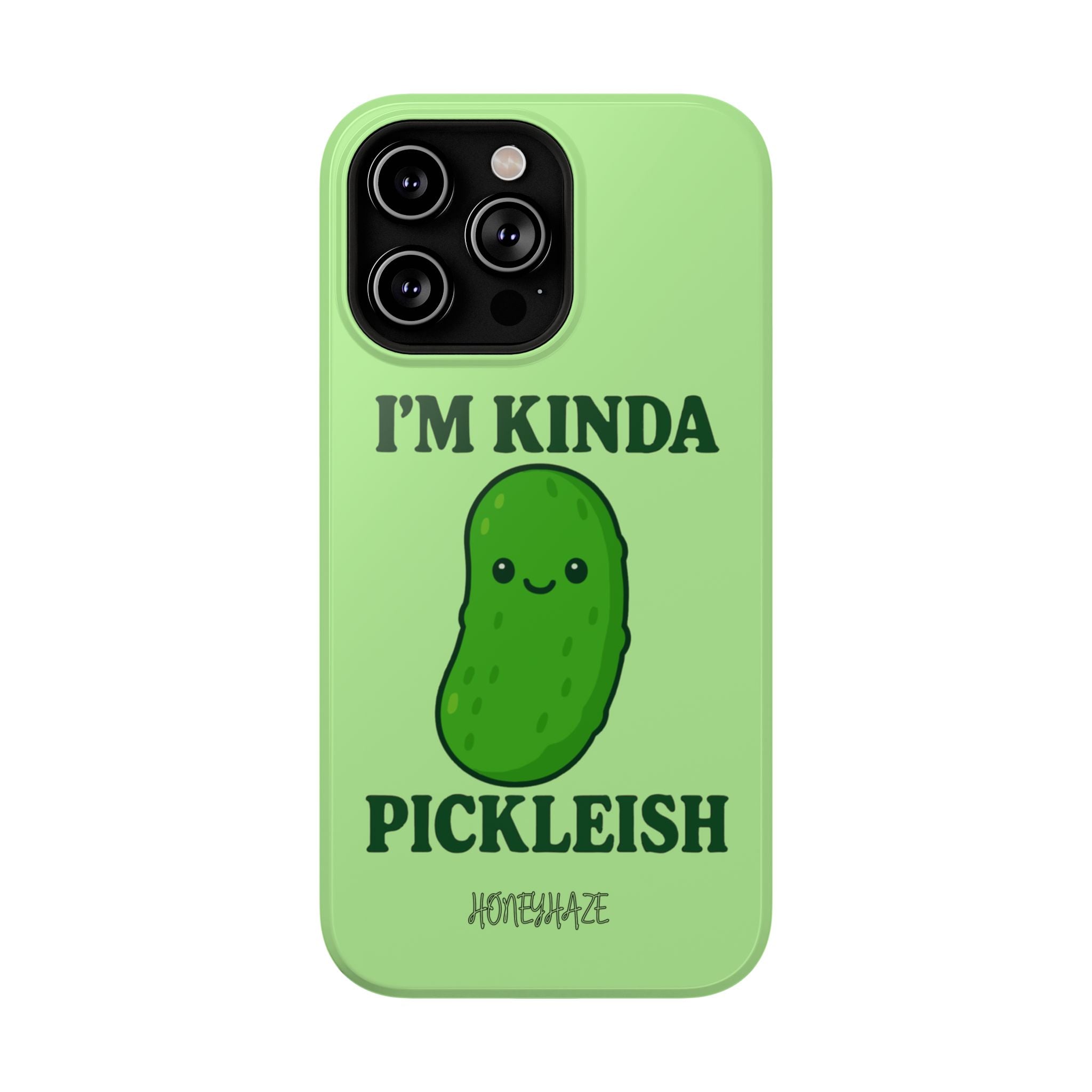 I’m Kinda Pickleish Phone Case