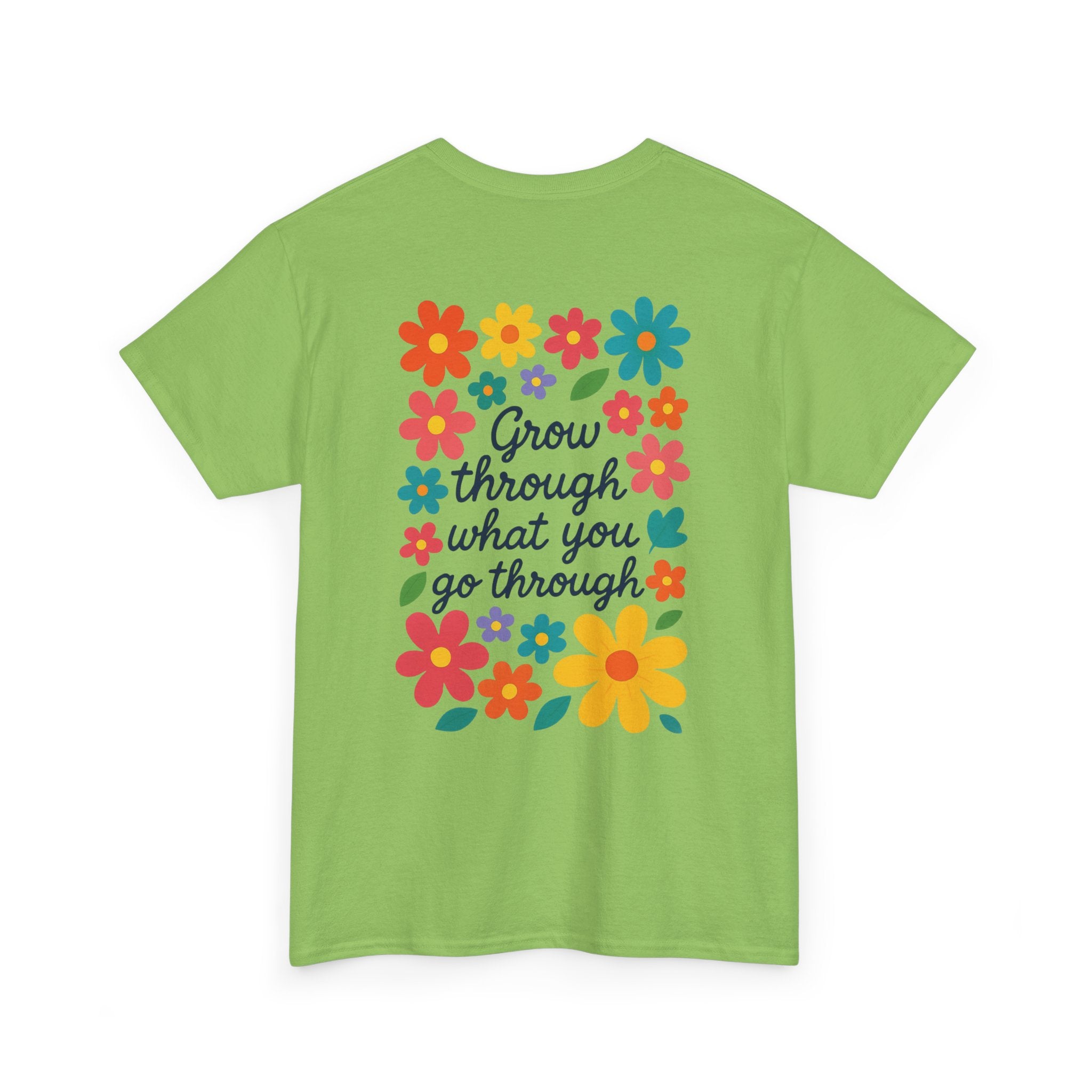 Grow Through What You Go Through Tee