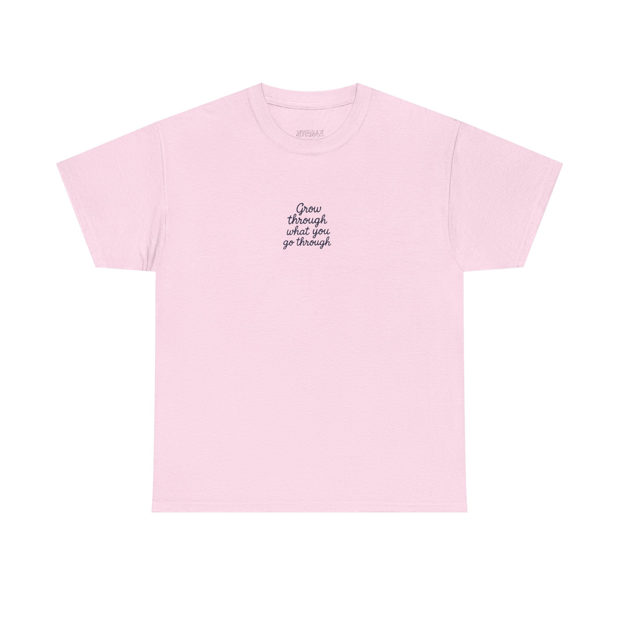 Grow Through What You Go Through Tee
