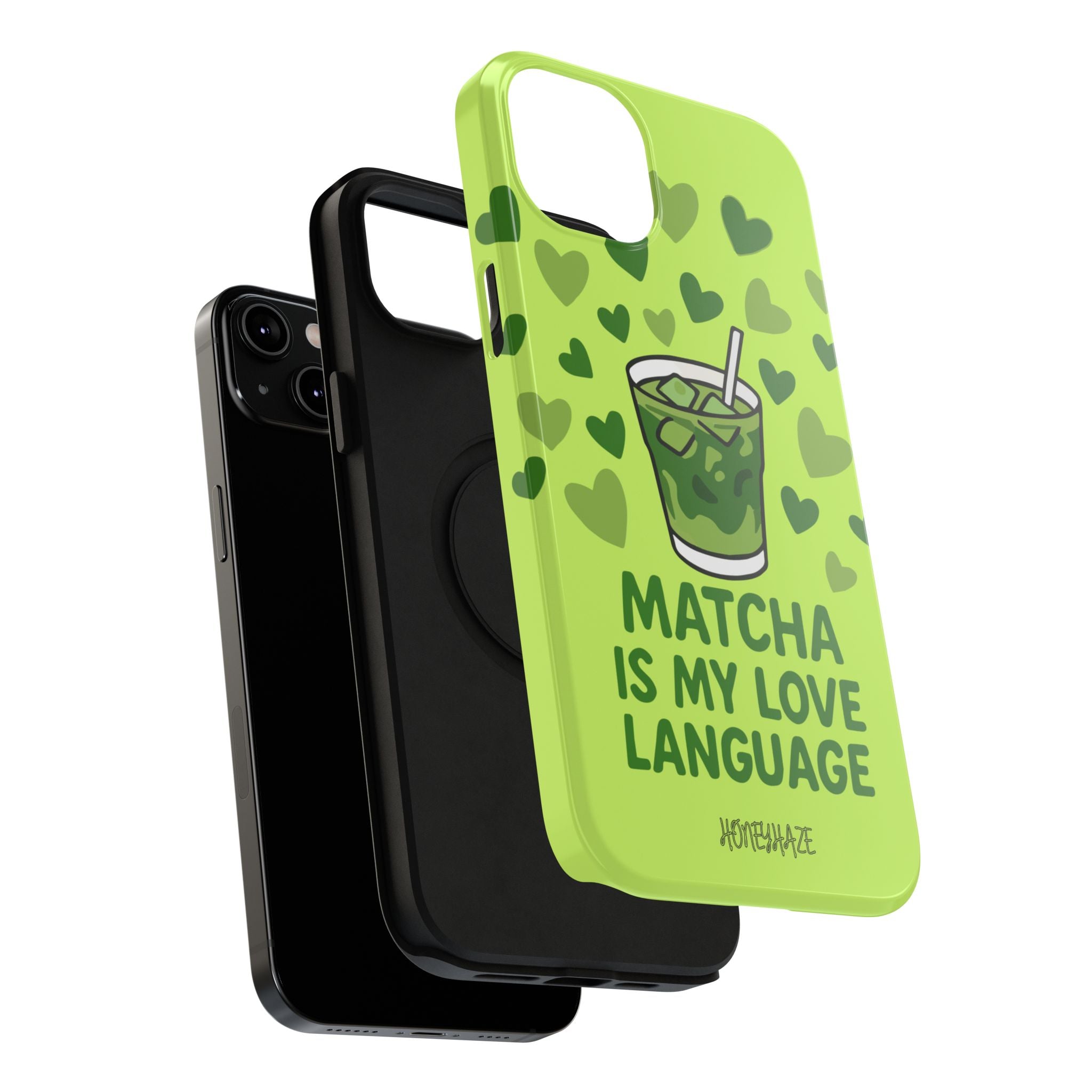 Matcha Is My Love Language Phone Case